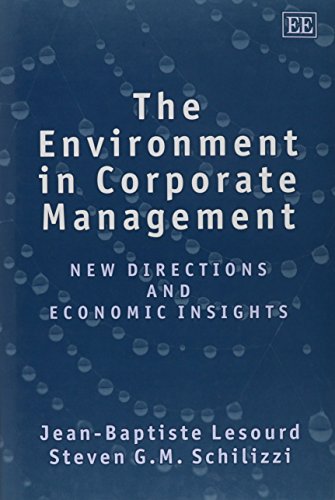 The Environment in Corporate Management: New Directions and Economic Insights