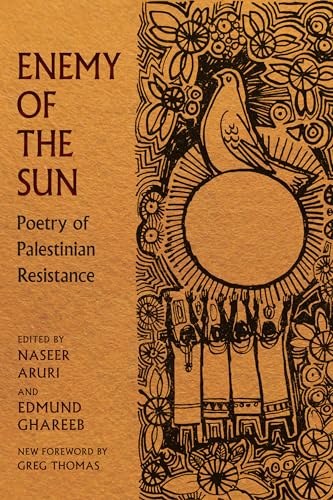 Enemy of the Sun : Poetry of Palestinian Resistance