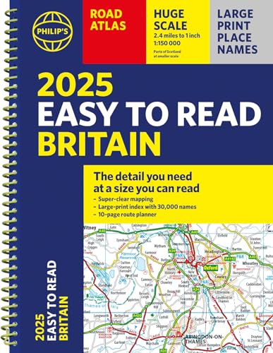 2025 Philip's Easy to Read Road Atlas of Britain : (A4 Spiral binding)