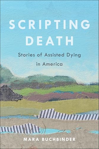 Scripting Death : Stories of Assisted Dying in America : 50