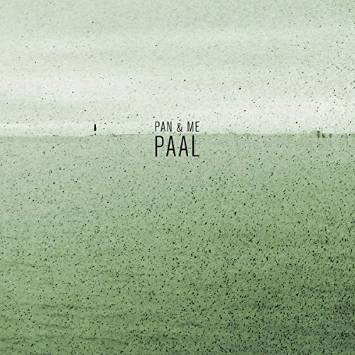 Album cover for “Paal” by Pan & Me, textured green and white tones.