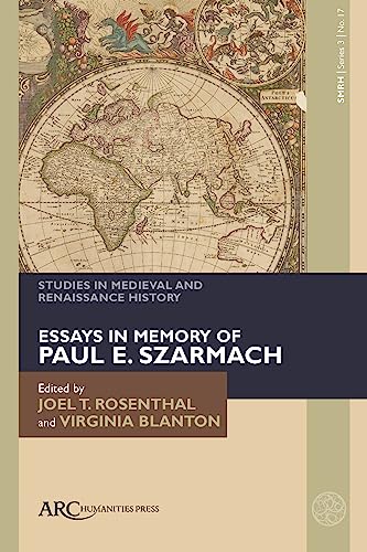 Studies in Medieval and Renaissance History, series 3, volume 17 : Essays in Memory of Paul E. Szarmach