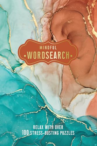 Mindful Wordsearch : Relax with over 100 Stress-Busting Puzzles