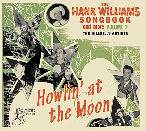 CD cover for "Howlin' At The Moon" featuring Hank Williams and musicians.