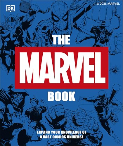 The Marvel Book New Edition : Expand Your Knowledge of a Vast Comics Universe