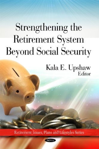 Strengthing the Retirement System Beyond Social Security
