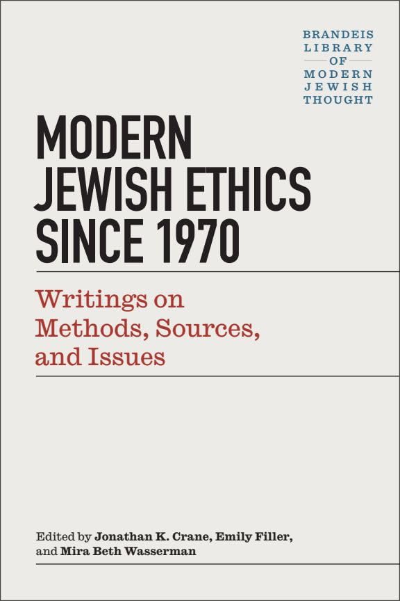 Modern Jewish Ethics since 1970 : Writings on Methods, Sources, and Issues