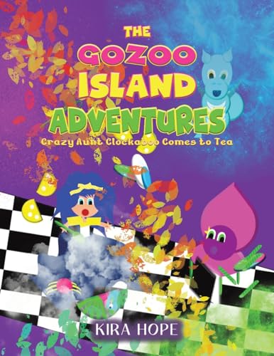 The Gozoo Island Adventures : Crazy Aunt Clockaboo Comes to Tea