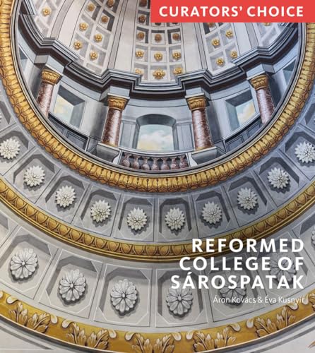 Reformed College of Sarospatak : Curator's Choice