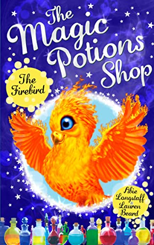 The Magic Potions Shop: The Firebird (The Magic Potions Shop, 5)