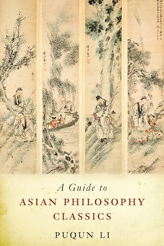 A Guide to Asian Philosophy Classics