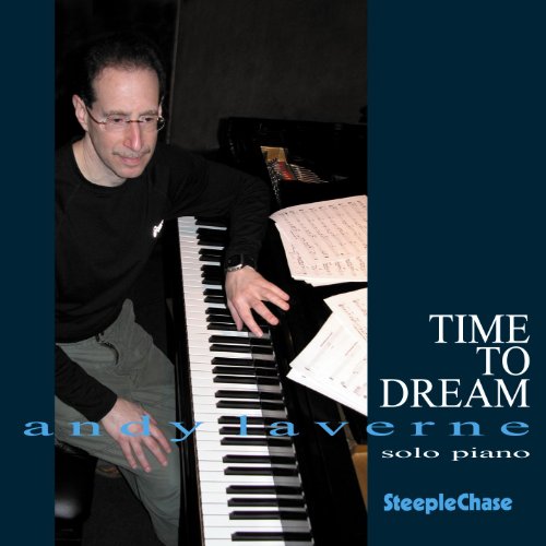 Andy LaVerne at a piano, album cover for “Time To Dream.”