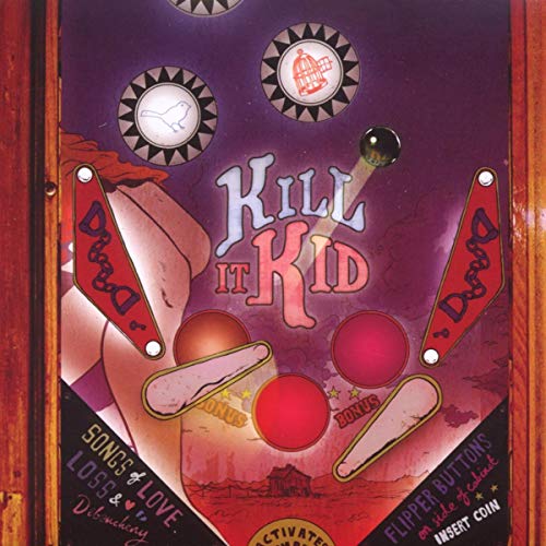 CD cover for āKill It Kidā resembling a vintage pinball machine.