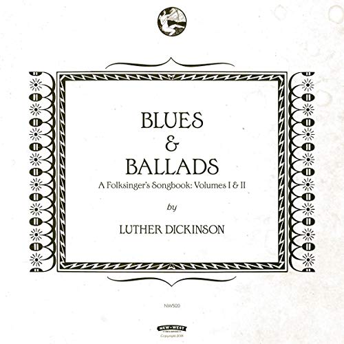 Record cover for "Blues & Ballads" by Luther Dickinson, ornate border.