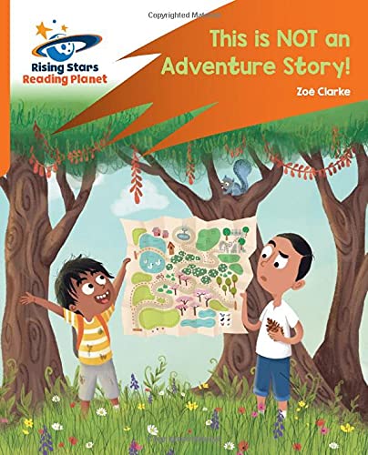 Reading Planet: Rocket Phonics – Target Practice – This is not an Adventure Story! – Orange