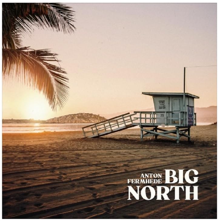 Album cover: beach, lifeguard tower, sunset, and text "Fermhede Anton - Big North".