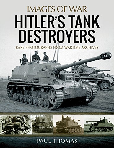 Hitler's Tank Destroyers (Images of War)