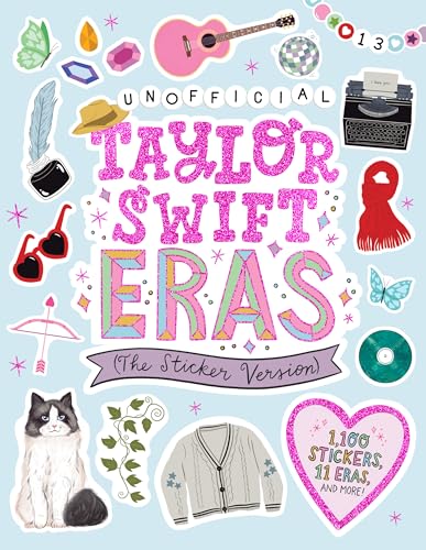 Taylor Swift Eras (The Sticker Version) : 1,100 Stickers, 11 Eras, and More!