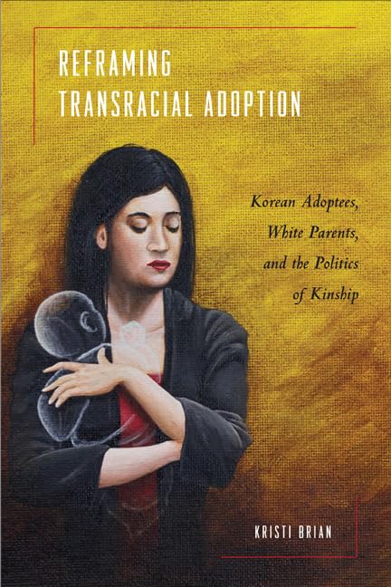 Reframing Transracial Adoption: Adopted Koreans