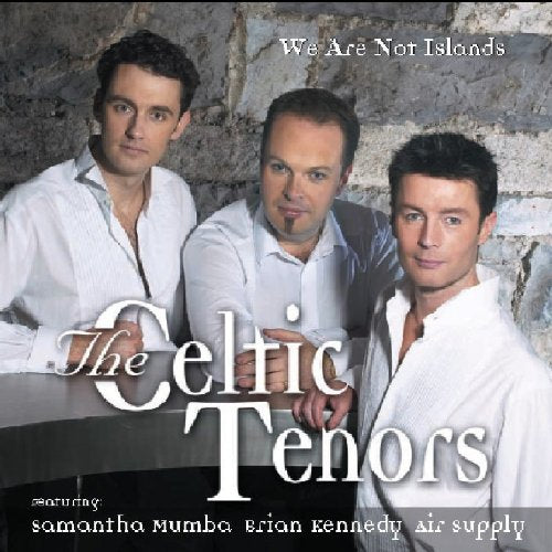CD cover for “The Celtic Tenors - We Are Not Islands” featuring three men.