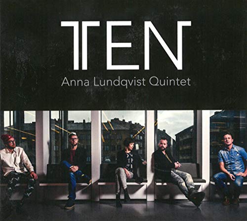 CD cover for Anna Lundqvist Quintet’s “Ten” featuring five seated musicians.