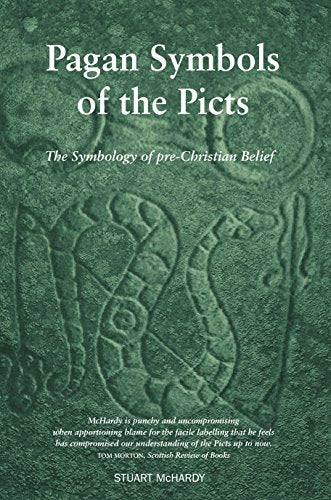 Pagan Symbols of the Picts : The Symbology of pre-Christian Belief