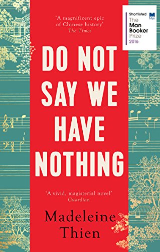 Do Not Say We Have Nothing: Thien Madelene