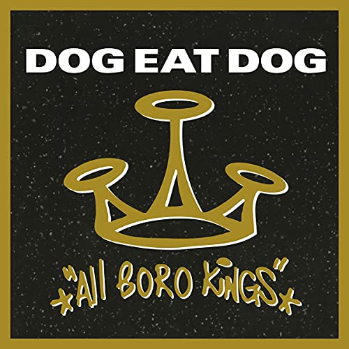 Album cover for Dog Eat Dog’s “All Boro Kings” with a gold crown.