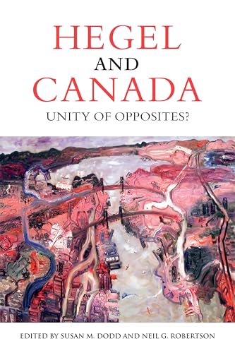 Hegel and Canada : Unity of Opposites?