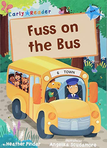 Fuss on the Bus: (Blue Early Reader) (Blue Band)