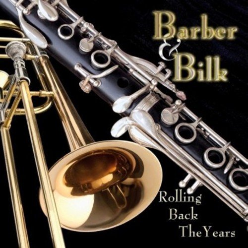 CD cover for Barber & Bilk’s “Rolling Back The Years” featuring brass instruments.