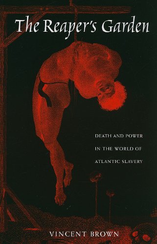 Reaper's Garden: Death and Power in the World of Atlantic Slavery