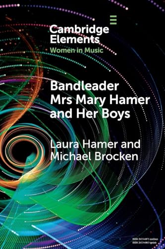 Bandleader Mrs Mary Hamer and Her Boys : Popular Music and Dance Cultures in Interwar Liverpool