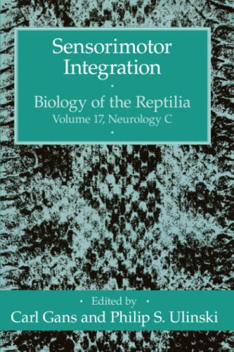 Biology of the Reptilia: v. 17: Sensorimotor Integration