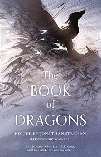 The Book of Dragons: A thrilling collection of short stories by modern masters of fantasy and science fiction
