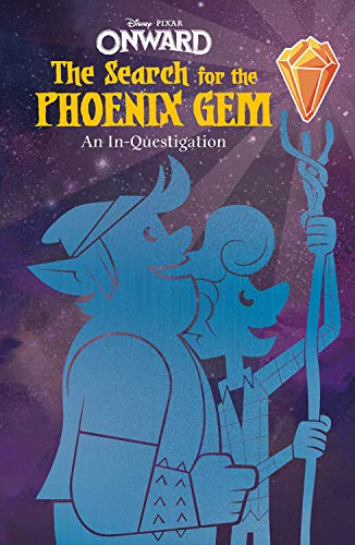 Onward: The Search for the Phoenix Gem: An In-Questigation (Disney Pixar Onward)