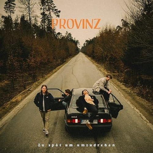 CD cover for Provinz’s “Zu Spät Um Umzudrehen” featuring people by a car.