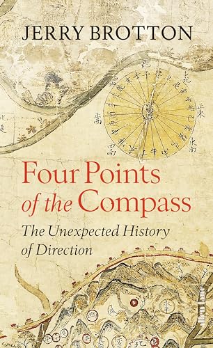 Four Points of the Compass : The Unexpected History of Direction