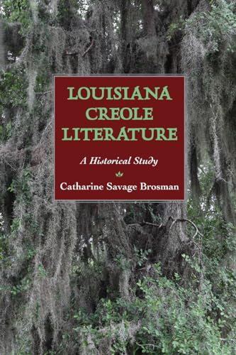 Louisiana Creole Literature : A Historical Study