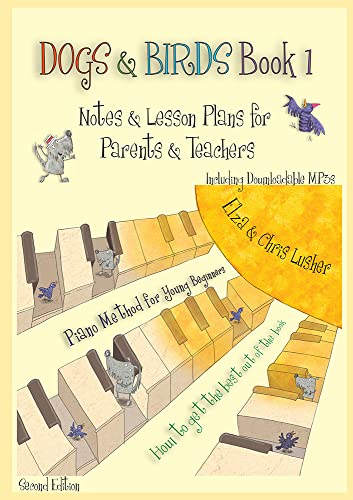 Dogs & Birds Book 1 Notes and Lesson Plans: 2nd Edition (Piano Solo)