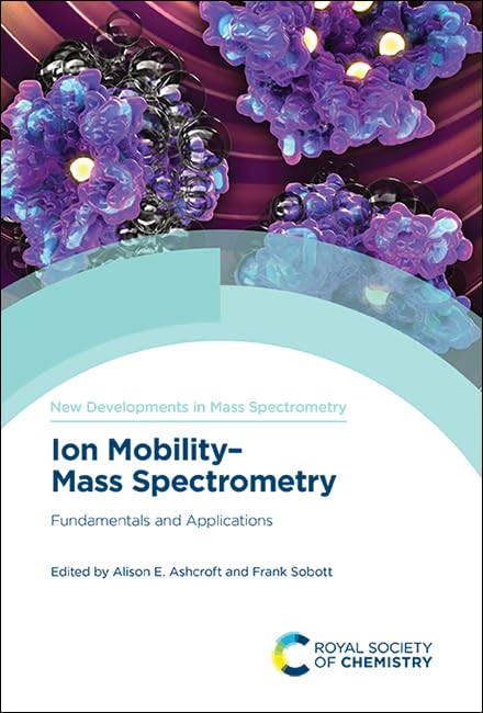 Ion Mobility-Mass Spectrometry : Fundamentals and Applications : Volume 11