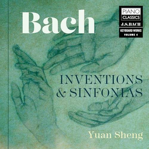 CD cover for Yuan Sheng’s Bach Inventions & Sinfonias, hands image.
