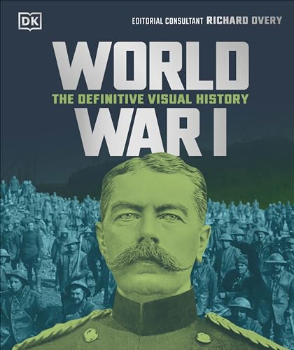 World War I : The Definitive Visual History