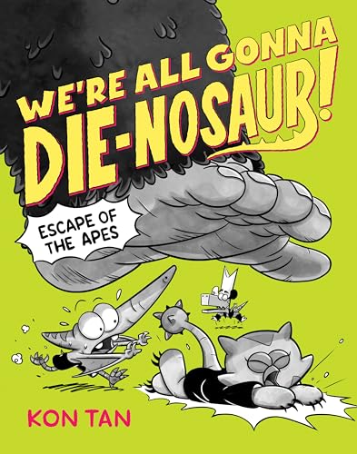 We're All Gonna Die-nosaur!: Escape of the Apes : 2
