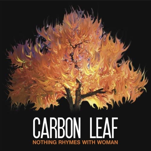 CD cover: fiery tree illustration with band name "Carbon Leaf" and album title.