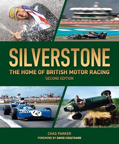 Silverstone (2nd edition) : The Home of British Motor Racing
