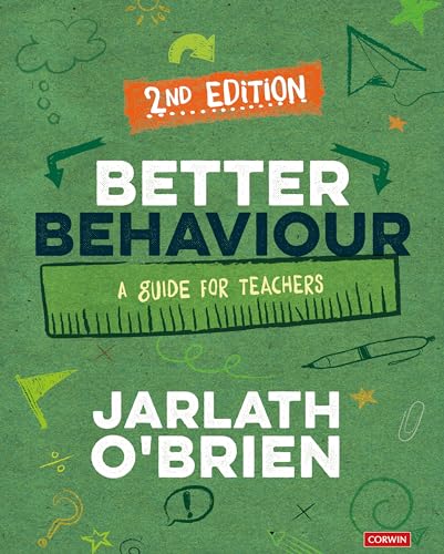 Better Behaviour : A Guide for Teachers