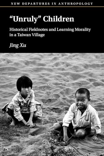 ‘Unruly’ Children : Historical Fieldnotes and Learning Morality in a Taiwan Village