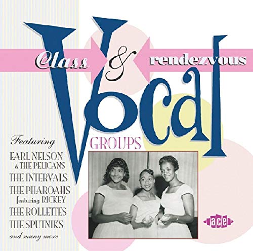 CD cover for "Class & Rendezvous Vocal Groups" featuring a vintage photo.