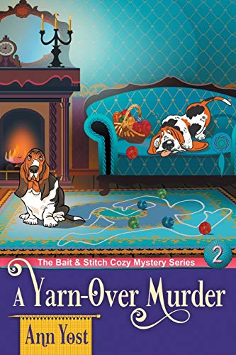 A Yarn-Over Murder (The Bait & Stitch Cozy Mystery Series, Book 2) : 2